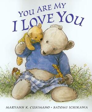 You Are My I Love You by Maryann K. Cusimano