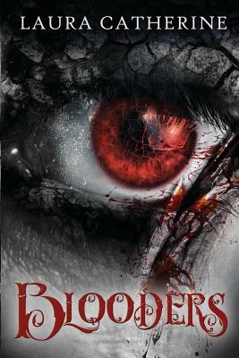 Blooders by Laura Catherine