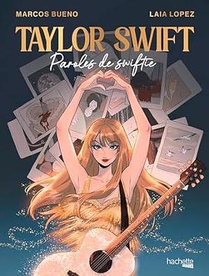 Taylor Swift - Paroles de swiftie by Marcos Bueno, Marcos Bueno