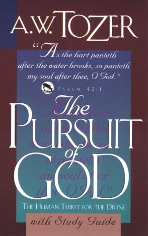 The Pursuit of God with Study Guide with Book(s) by Jonathan Graf, A.W. Tozer