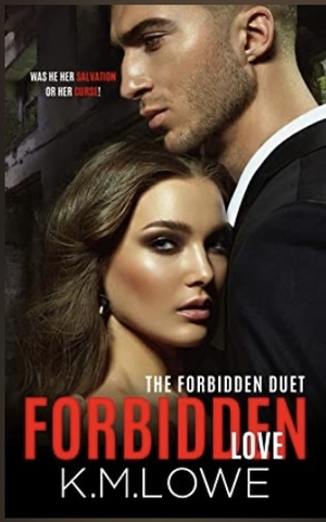 Forbidden love  by K. M. Lowe