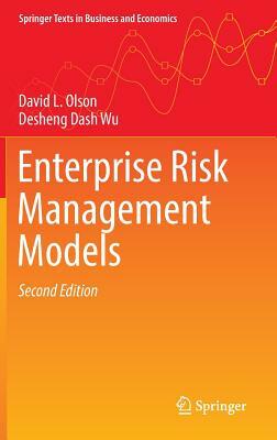 Enterprise Risk Management Models by Desheng Dash Wu, David L. Olson