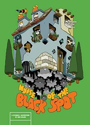 House of the Black Spot by Ben Sears