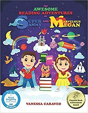 The Awesome Reading Adventures of Super Sammy and Marvelous Megan by Vanessa Caraveo