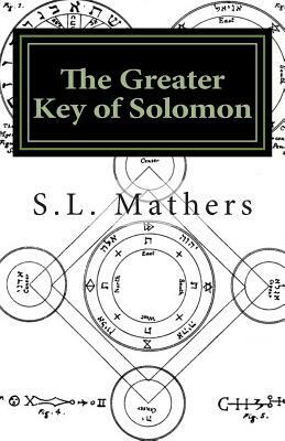 The Greater Key of Solomon by S. L. MacGregor Mathers