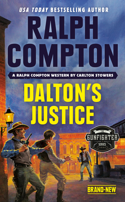 Ralph Compton Dalton's Justice by Carlton Stowers, Ralph Compton