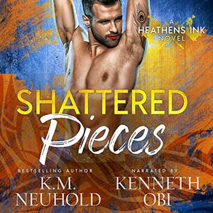 Shattered Pieces by K.M. Neuhold
