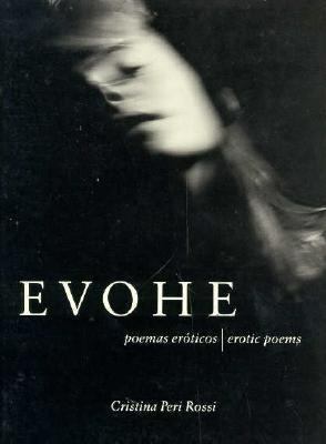 Evohe: Poemas Eróticos by Cristina Peri Rossi, Diana P. Decker