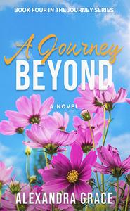 A Journey Beyond by Alexandra Grace