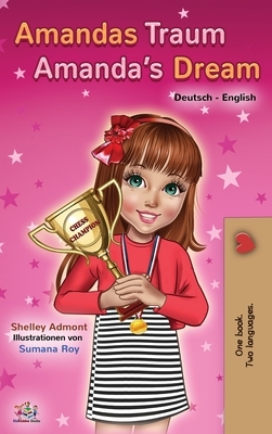Amandas Traum Amanda's Dream: German English Bilingual Book by Kidkiddos Books, Shelley Admont