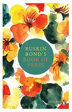 Ruskin Bond's Book Of Verse by Ruskin Bond