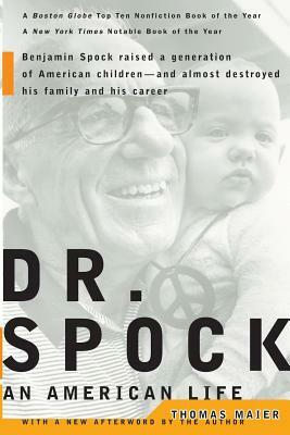 Dr. Spock: An American Life by Thomas Maier