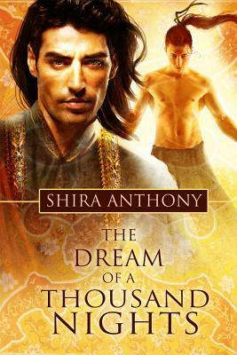 The Dream of a Thousand Nights by Shira Anthony
