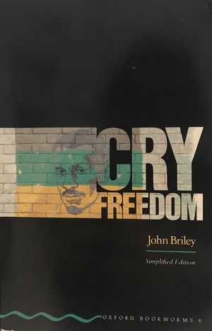 Cry Freedom - simplified edition by John Briley