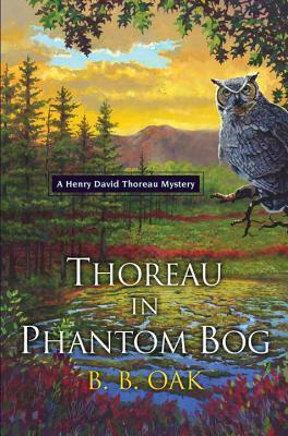 Thoreau in Phantom Bog by B.B. Oak