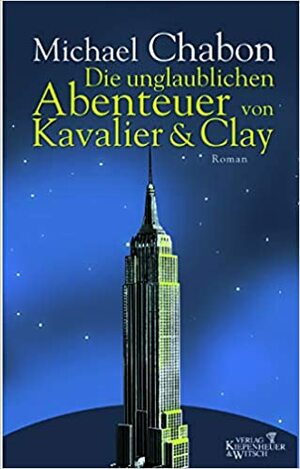 Die unglaublichen Abenteuer von Kavalier & Clay by Michael Chabon