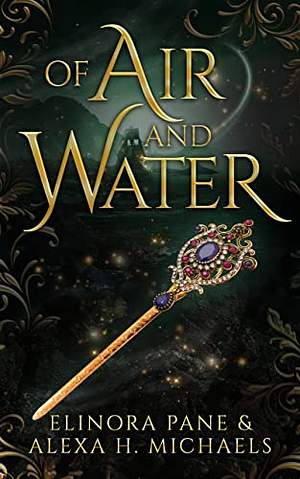 Of Air and Water by Elinora Pane, Alexa H. Michaels