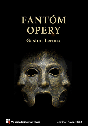 Fantóm opery by Gaston Leroux