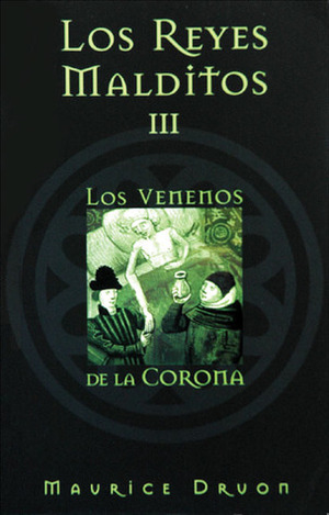 Los venenos de la corona by Maurice Druon, María Orozco Bravo