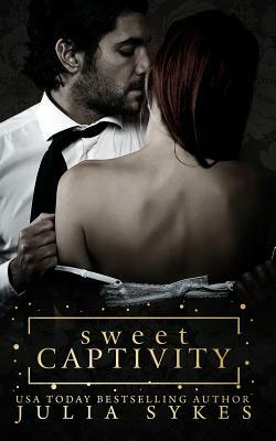 Sweet Captivity by Julia Sykes
