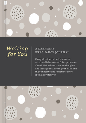 Waiting for You: A Keepsake Pregnancy Journal by Amelia Riedler