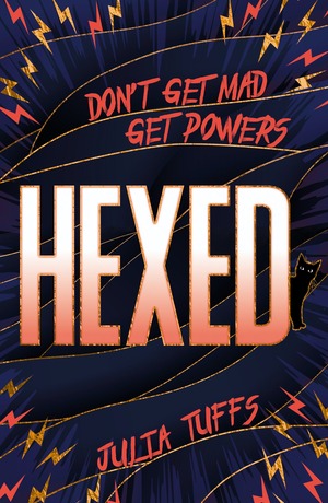 Hexed: Don't Get Mad, Get Powers by Julia Tuffs