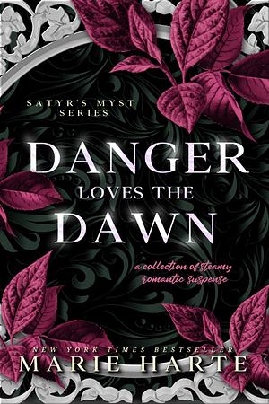 Danger Loves the Dawn by Marie Harte
