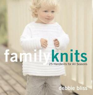 Family Knits: 25 Handknits for All Seasons by Debbie Bliss