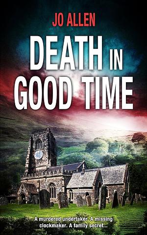 Death in Good Time by Jo Allen
