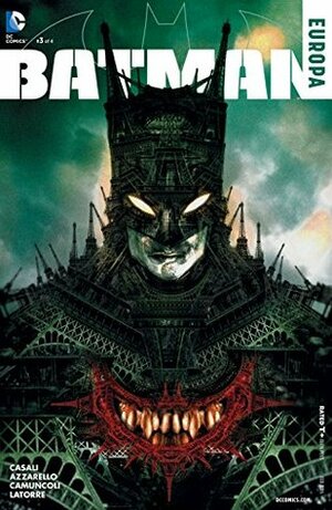 Batman: Europa #3 by Brian Azzarello, Giuseppe Camuncoli, Matteo Casali