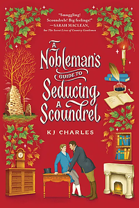 A Nobleman's Guide to Seducing a Scoundrel by KJ Charles