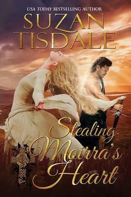 Stealing Moirra's Heart: Book One of the Moirra's Heart Series by Suzan Tisdale