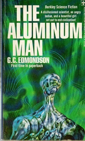 The Aluminum Man by G.C. Edmondson