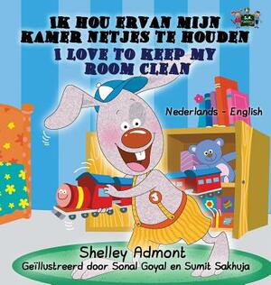 Ik hou ervan mijn kamer netjes te houden - I Love to Keep My Room Clean: Dutch English Bilingual Edition by Kidkiddos Books, Shelley Admont