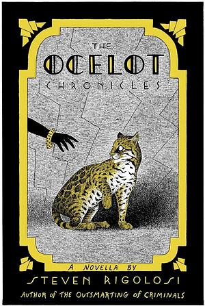 The Ocelot Chronicles by Steven Rigolosi