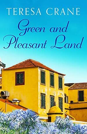 Green and Pleasant Land by Teresa Crane