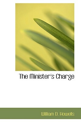 The Minister's Charge by William Dean Howells