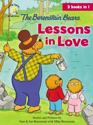 The Berenstain Bears Lessons in Love by Jan Berenstain, Mike Berenstain