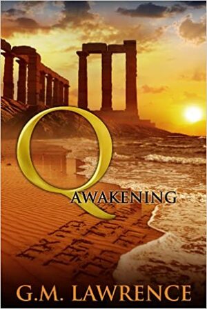 Q: Awakening by G.M. Lawrence