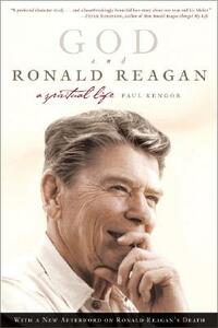 God and Ronald Reagan: A Spiritual Life by Paul Kengor