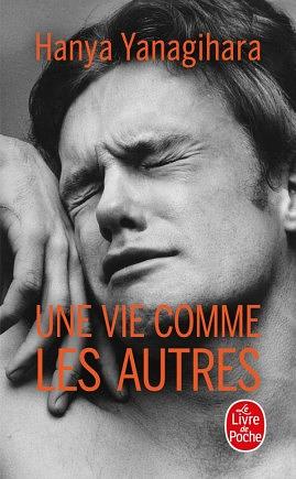 Une vie comme les autres by Hanya Yanagihara