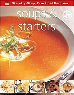 Soups (Step-By-Step, Practical Recipes) by Gina Steer