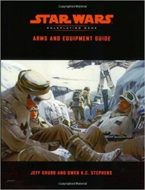 Arms & Equipment Guide: A Star Wars Accessory by Jeff Grubb, Owen K.C. Stephens
