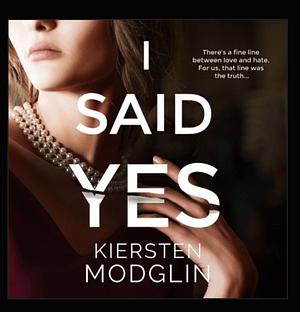 I Said Yes by Kiersten Modglin