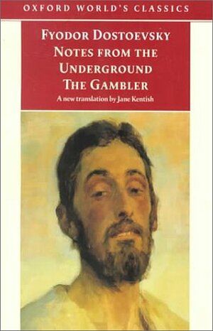 Notes from the Underground & The Gambler by Malcolm V. Jones, Jane Kentish, Fyodor Dostoevsky