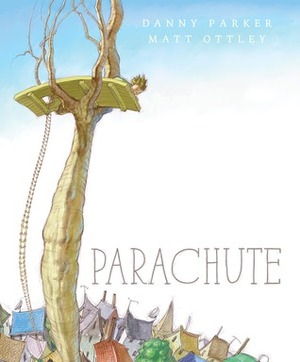 Parachute by Danny Parker, Matt Ottley