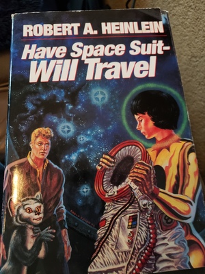 Have Space Suit--Will Travel by Robert A. Heinlein