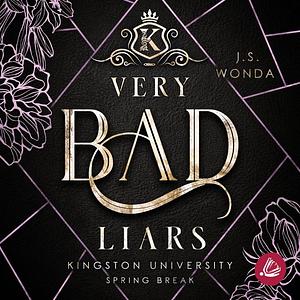 Very Bad Liars: Kingston University, Spring Break by J.S. Wonda