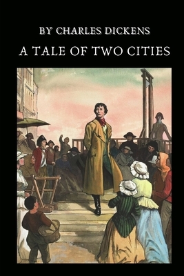 A Tale Of Two Cities by Charles Dickens by Charles Dickens