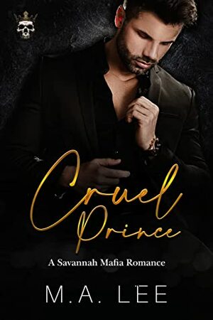 Cruel Prince by M.A. Lee